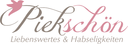 Piekschön – Liebenswertes & Habseligkeiten